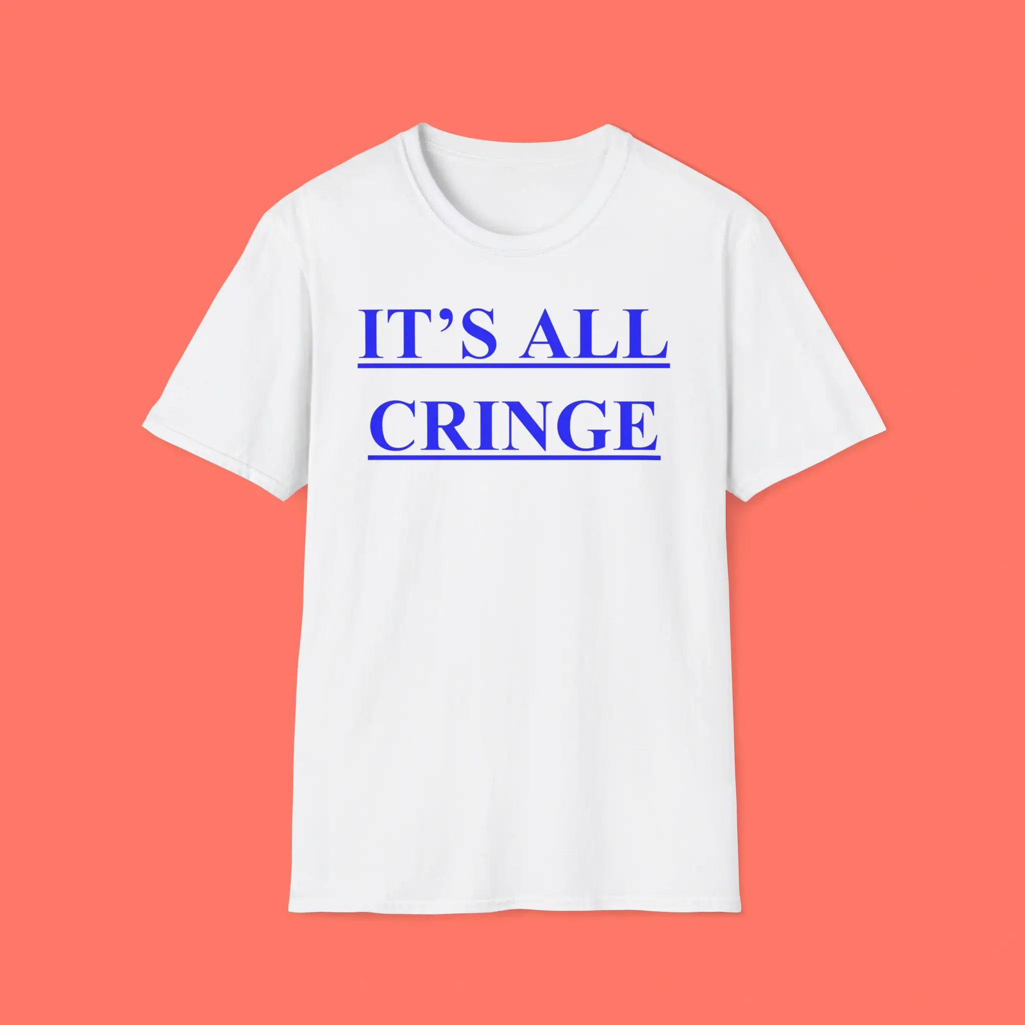 Its-All-Cringe-Shirt It's All Cringe Shirt