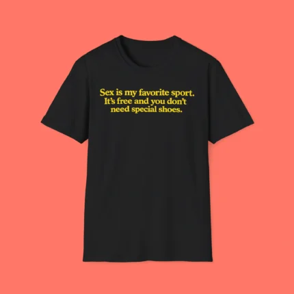 Sex Is My Favorite Sport Shirt