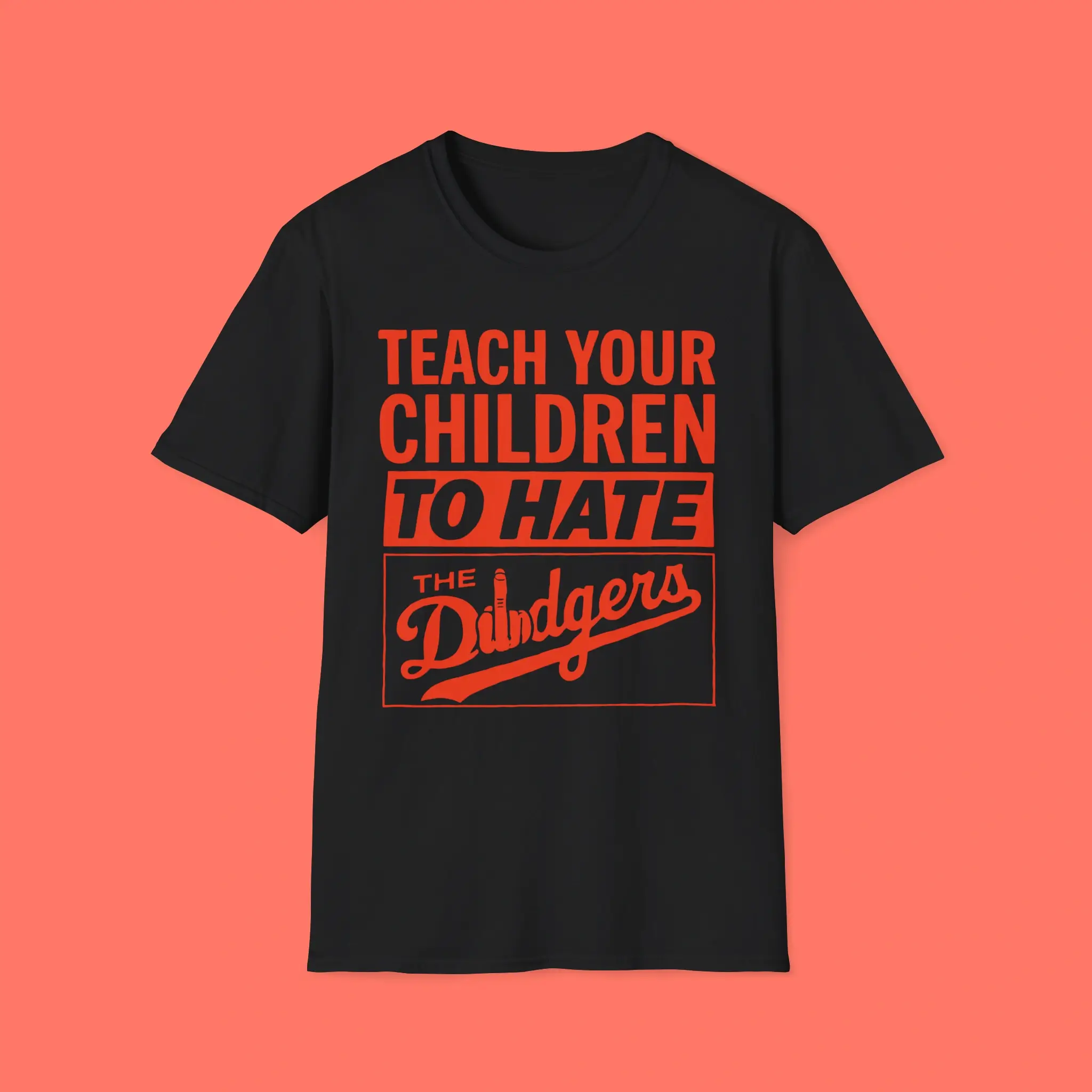 Teach-Your-Children-To-Hate-The-Dodgers-Shirt Teach Your Children To Hate The Dodgers Shirt