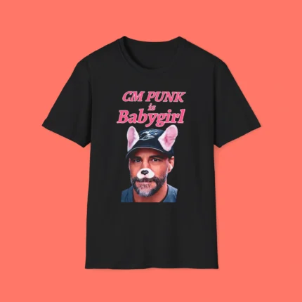 CM Punk Is Babygirl Shirts