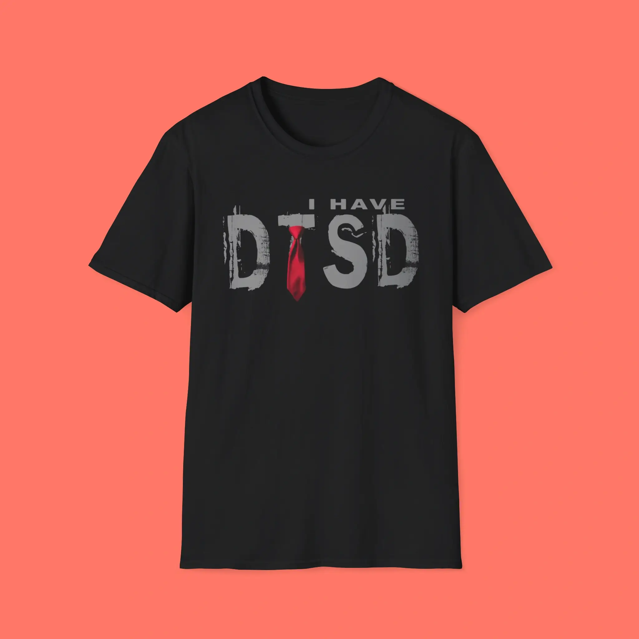 I-Have-DTSD-Donald-Trump-Stress-Disorder-Shirt I Have DTSD Donald Trump Stress Disorder Shirt