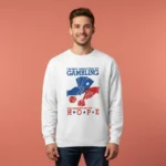 I'm Not Addicted To Gambling I'm Addicted To Hope Sweatshirt