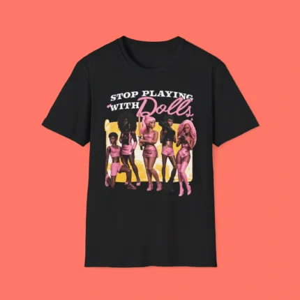 Ariana Grande Stop Playing with Dolls Shirt