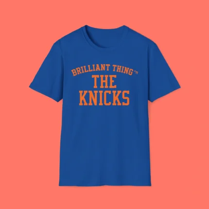 Brilliant Thing 11 The Knicks Shirt
