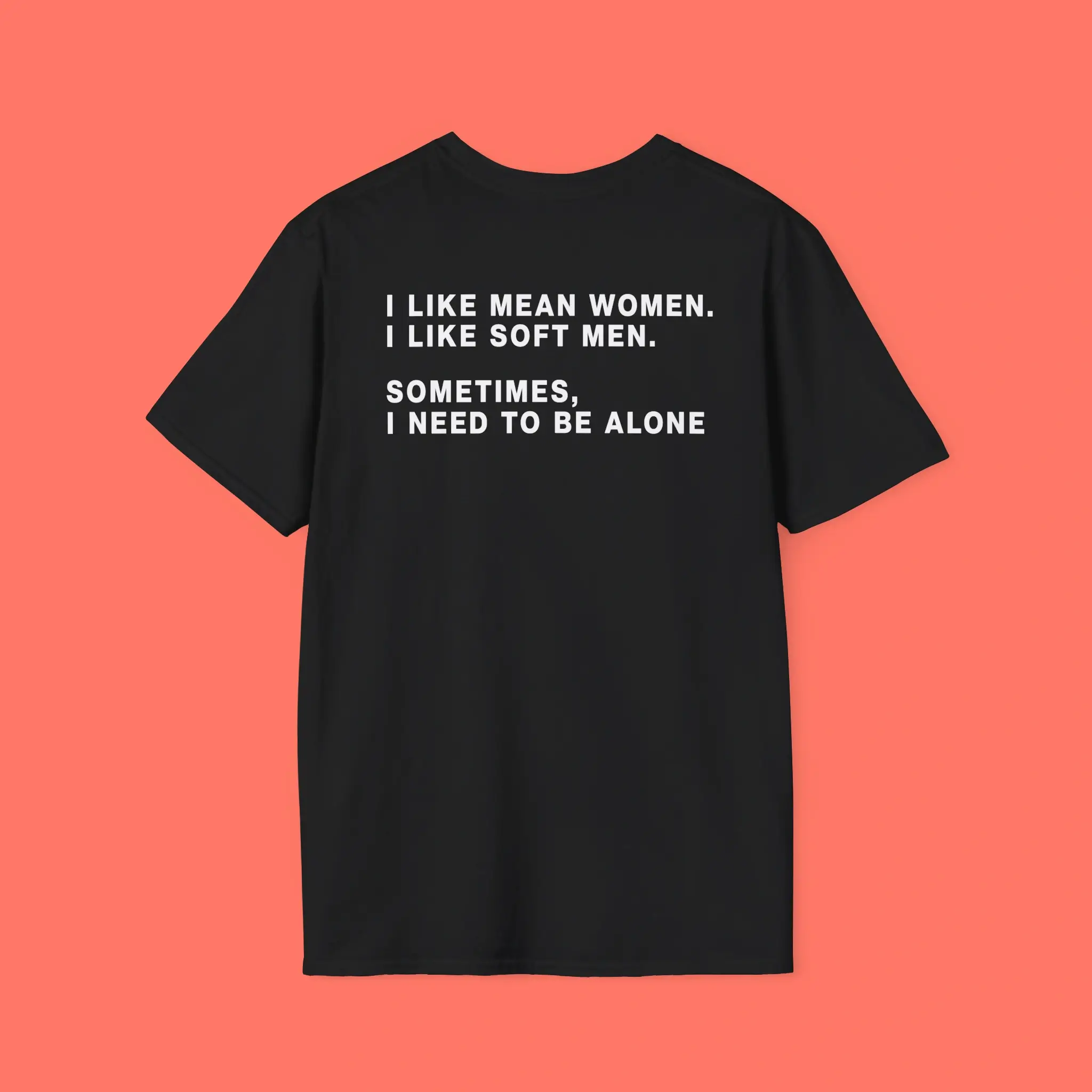 I Like Mean Women I Like Soft Men-Shirt I Like Mean Women I Like Soft Men Shirt
