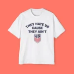 US Soccer They Hate Us Cause They Ain't Premium Shirt